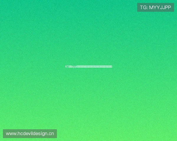 K1体育app官网下载体验优化全面升级助力用户畅享精彩赛事直播